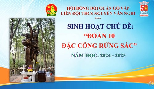 Sinh hoạt chủ đề: “ĐOÀN 10 ĐẶC CÔNG RỪNG SÁC”
