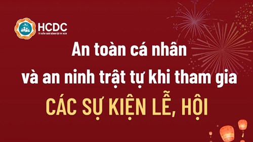 An toàn cá nhân và an ninh trật tự khi tham gia các sự kiện lễ, hội.