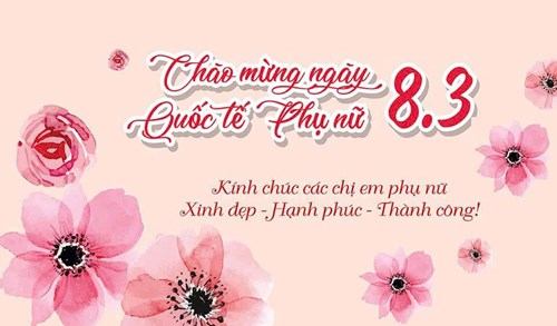 Chào mừng Ngày Quốc tế Phụ nữ 8-3