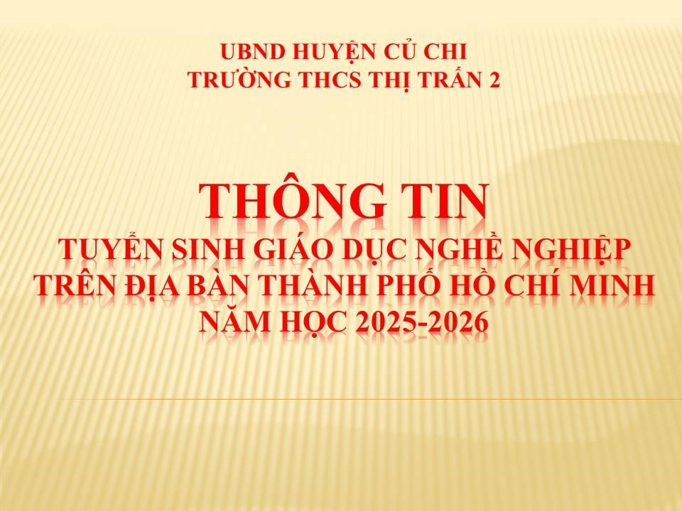 Thông tin về việc triển khai thông tin tuyển sinh Giáo dục nghề nghiệp trên địa bàn Thành phố Hồ Chí Minh năm học 2025-2026