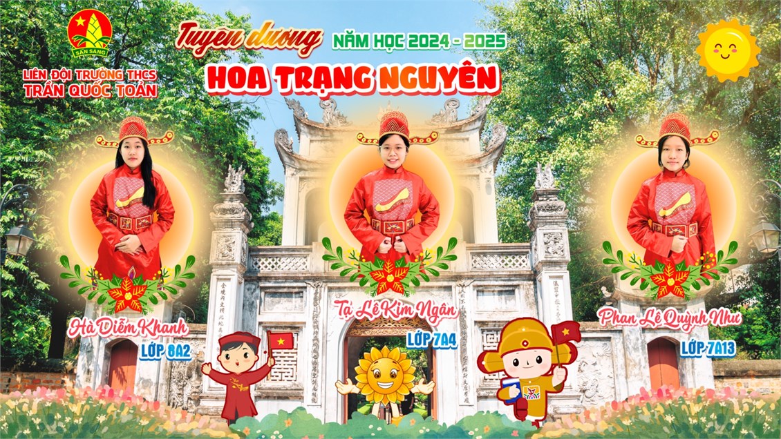 Vinh danh  trạng nguyên vượt khó  - hoa trạng nguyên của liên đội trường thcs trần quốc toản