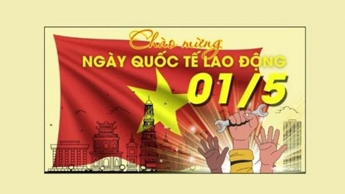 Ngày Quốc tế Lao động 1/5: Lịch sử và ý nghĩa